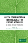 Image for Green Communication Technologies for Future Networks: An Energy-Efficient Perspective
