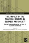 Image for The Impact of the Sharing Economy on Business and Society: Digital Transformation and the Rise of Platform Businesses