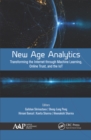 Image for New age analytics: transforming the internet through machine learning, IoT, and trust modeling