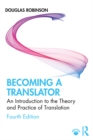 Image for Becoming a translator: an introduction to the theory and practice of translation