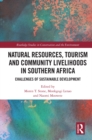Image for Natural resources, tourism and community livelihoods in southern Africa: challenges of sustainable development