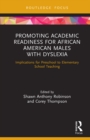 Image for Promoting academic readiness for African American males with dyslexia: implications for preschool to elementary school teaching