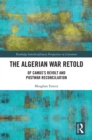 Image for The Algerian War Retold: Of Camus&#39;s Revolt and Postwar Reconciliation
