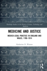 Image for Medicine and Justice: Medico-Legal Practice in England and Wales, 1700-1914