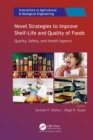 Image for Novel Strategies to Improve Shelf-Life and Quality of Foods: Quality, Safety, and Health Aspects