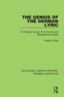 Image for The genius of the German lyric: an historic survey of its formal and metaphysical values