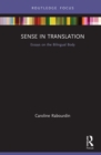 Image for Sense in Translation: Essays On the Bilingual Body