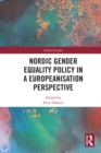 Image for Nordic gender equality policy in a Europeanisation perspective