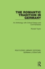 Image for The Romantic Tradition in Germany: An Anthology with Critical Essays and Commentaries