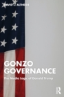 Image for Gonzo Governance: The Media Logic of Donald Trump