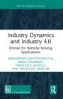 Image for Industry Dynamics and Industry 4.0: Drones for Remote Sensing Applications