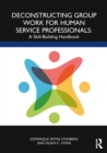 Image for Deconstructing Group Work for Human Service Professionals: A Skill-Building Handbook