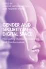Image for Gender and Security in Digital Space: Navigating Access, Harassment, and Disinformation