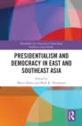 Image for Presidentialism and Democracy in East and Southeast Asia