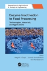 Image for Enzyme Inactivation in Food Processing: Technologies, Materials, and Applications