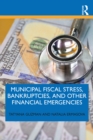 Image for Municipal Fiscal Stress, Bankruptcies, and Other Financial Emergencies