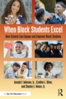 Image for When Black Students Excel: How Schools Can Engage and Empower Black Students