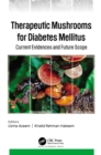 Image for Therapeutic Mushrooms for Diabetes Mellitus: Current Evidences and Future Scope