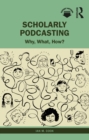 Image for Scholarly Podcasting: Why, What, How