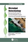 Image for Microalgal Biotechnology: Bioprospecting Microalgae for Functional Metabolites Towards Commercial and Sustainable Applications