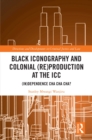 Image for Black Iconography and Colonial (Re)production at the ICC: (In)dependence Cha Cha Cha?