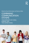 Image for Comparing Communication Systems: The Internets of China, Europe, and the United States