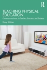 Image for Teaching physical education: contemporary issues for teachers, educators and students