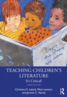 Image for Teaching Children&#39;s Literature: It&#39;s Critical!
