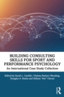 Image for Building Consulting Skills for Sport and Performance Psychology: An International Case Study Collection