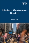 Image for Modern Cantonese Book 1: A Textbook for Global Learners