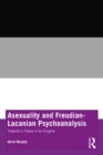Image for Asexuality and Freudian-Lacanian Psychoanalysis: Towards a Theory of an Enigma