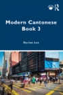 Image for Modern Cantonese: a textbook for global learners.