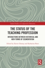 Image for The status of the teaching profession: interactions between historical and new forms of segmentation