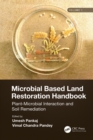 Image for Microbial Based Land Restoration Handbook. Volume 1 Plant-Microbial Interaction and Soil Remediation