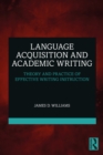 Image for Language Acquisition and Academic Writing: Theory and Practice of Effective Writing Instruction