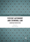 Image for Patient Autonomy and Criminal Law: European Perspectives