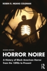 Image for Horror Noire: A History of Black American Horror from the 1890S to the Present