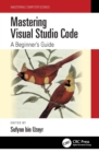 Image for Mastering Visual Studio Code: A Beginner&#39;s Guide