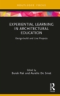 Image for Experiential learning in architectural education: design-build and live projects
