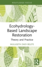 Image for Ecohydrology-based landscape restoration: theory and practice