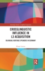 Image for Crosslinguistic Influence in L3 Acquisition: Bilingual Heritage Speakers in Germany