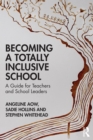 Image for Becoming a Totally Inclusive School: A Guide for Teachers and School Leaders