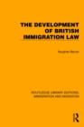 Image for The Development of British Immigration Law