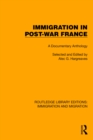 Image for Immigration in Post-War France: A Documentary Anthology