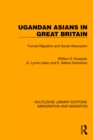 Image for Ugandan Asians in Great Britain: Forced Migration and Social Absorption