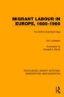 Image for Migrant Labour in Europe, 1600-1900: The Drift to the North Sea