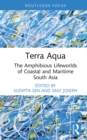 Image for Terra Aqua: The Amphibious Lifeworlds of Coastal and Maritime South Asia