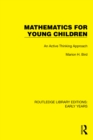 Image for Mathematics for Young Children: An Active Thinking Approach
