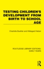 Image for Testing Children&#39;s Development from Birth to School Age