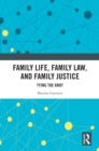 Image for Family Life, Family Law, and Family Justice: Tying the Knot
